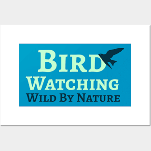 Bird Watching, Wild by Nature Posters and Art